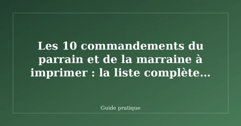 Les 10 commandements du parrain et de la marraine à imprimer : la liste complète et comment se la procurer